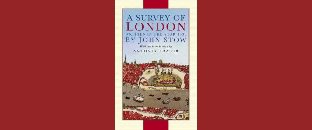 John Stow A Survey of London